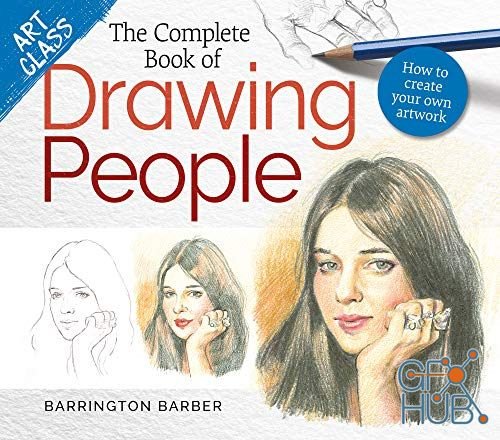 Art Class – The Complete Book of Drawing People – How to Create Your Own Artwork (EPUB)