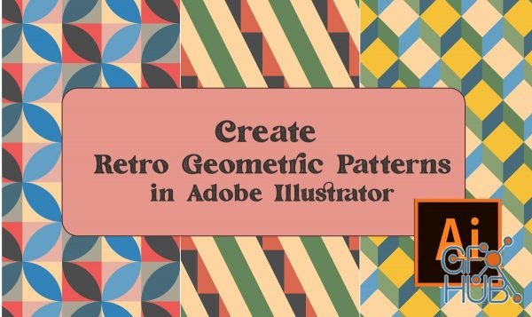 Create Retro Geometric Patterns in Adobe Illustrator