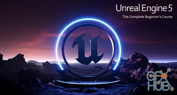 Unreal Engine 5: The Complete Beginner’s Course