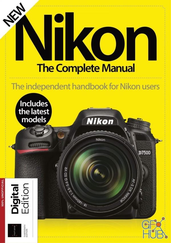 Nikon The Complete Manual – 13th Edition, 2021 (PDF)