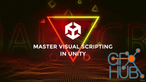 Master Visual Scripting in Unity by Making Advanced Games