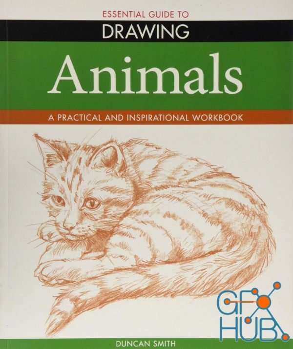 Essential Guide to Drawing – Animals – A Practical and Inspirational Workbook (True PDF)