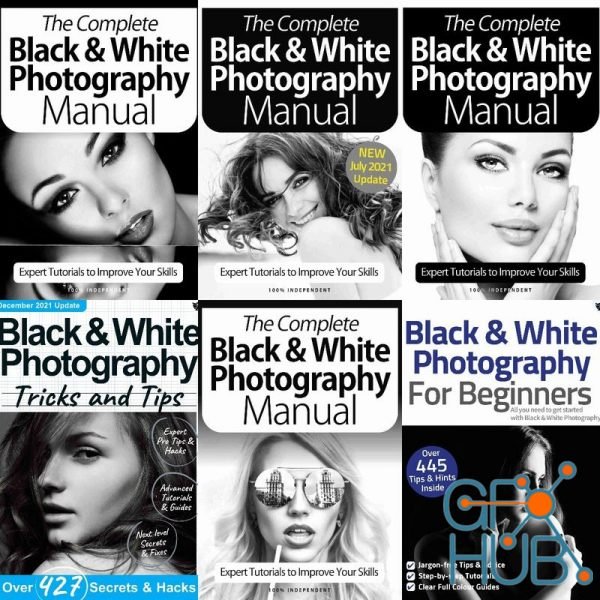 Black & White Photography The Complete Manual,Tricks And Tips,For Beginners – Full Year 2021 Collection (PDF)