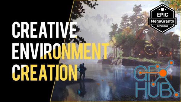 Creative Environment Creation in Unreal Engine 4