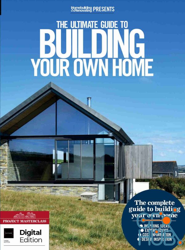 The Ultimate Guide to Building Your Own Home – 3rd Edition, 2021 (True PDF)