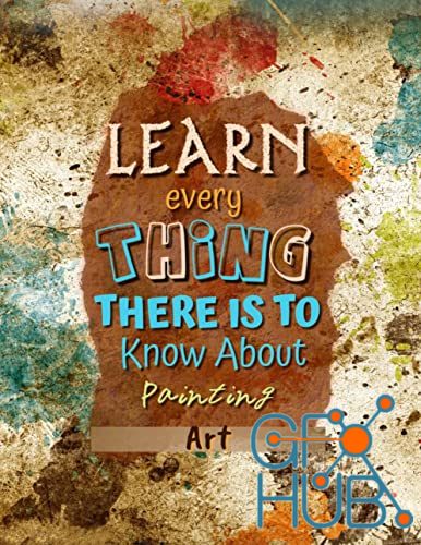 Learn Everything There Is To Know About Painting Art (EPUB)