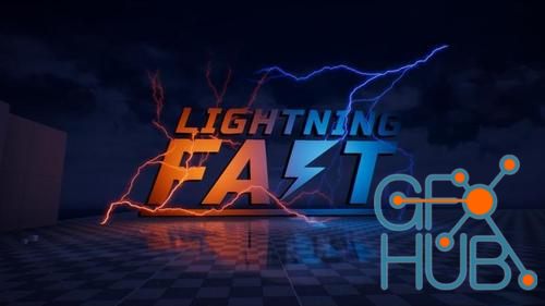 Unreal Engine – Lightning Fast