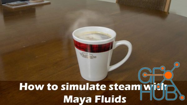 How to simulate steam with Maya Fluids