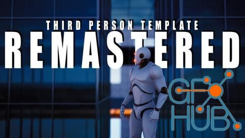 Unreal Engine – Third Person Template [Remastered] v3