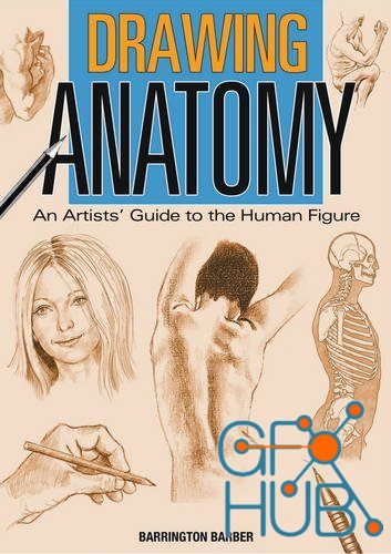 Drawing Anatomy – An Artist's Guide to the Human Figure by Barrington Barber (EPUB)