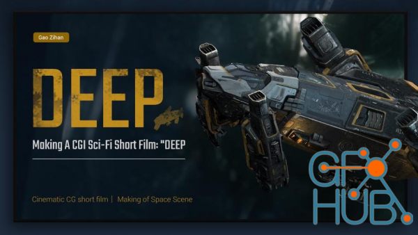 Making A CGI Sci-Fi Short Film: "DEEP"