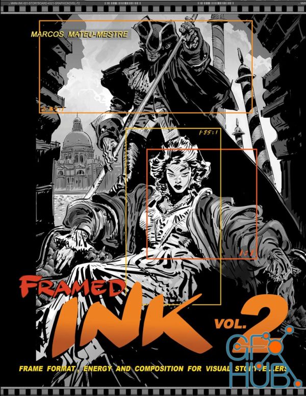 Framed Ink 2: Frame Format, Energy, and Composition for Visual Storytellers (PDF)