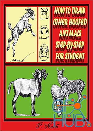 How to Draw Other Hoofed Animals Step-by-Step For Student – The Goat, Sheep, Cow, Pig, Alpaca, And Llama (EPUB)