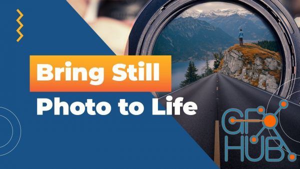 Bring a Still Photograph to Life