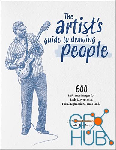 The Artist's Guide to Drawing People – 600 Reference Images for Body Movements, Facial Expressions, and Hands (EPUB)