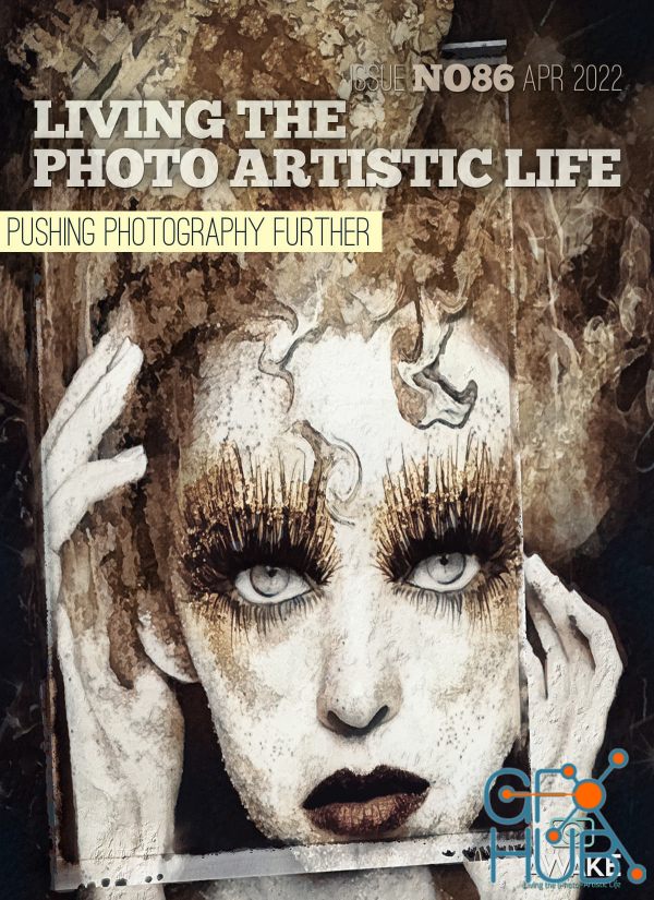 Living The Photo Artistic Life – April 2022 (True PDF)