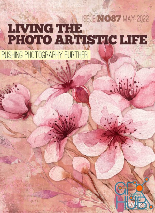 Living The Photo Artistic Life – May 2022 (True PDF)