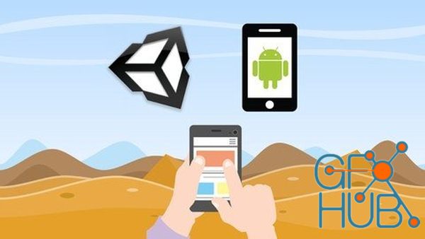 Unity Android Game & App Development - Build 10 Games & Apps