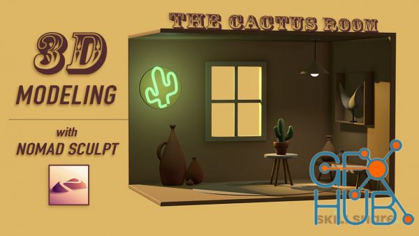3D Modeling for Beginners: Interior Design "The Cactus Room" in Nomad Sculpt