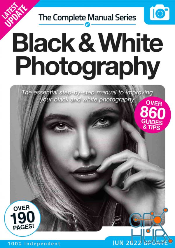 Black & White Photography Complete Manual – 14th Edition, 2022 (PDF)