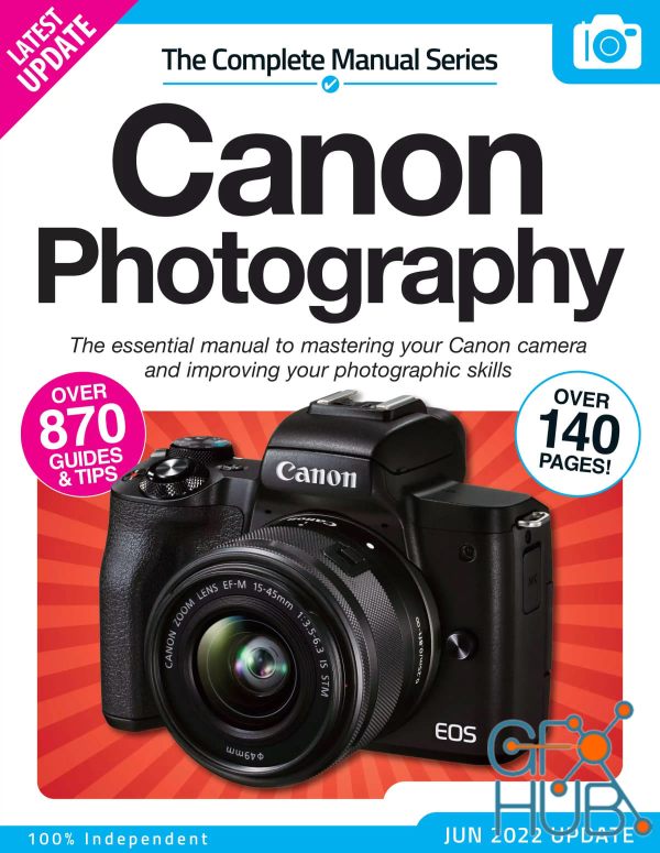 The Complete Canon Photography Manual – 14th Edition, 2022 (PDF)