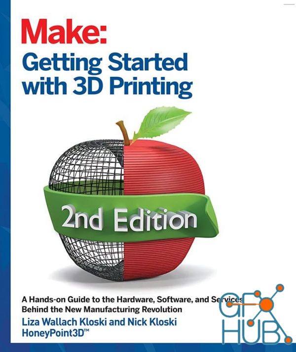 Getting Started with 3D Printing, 2nd Edition (True EPUB)