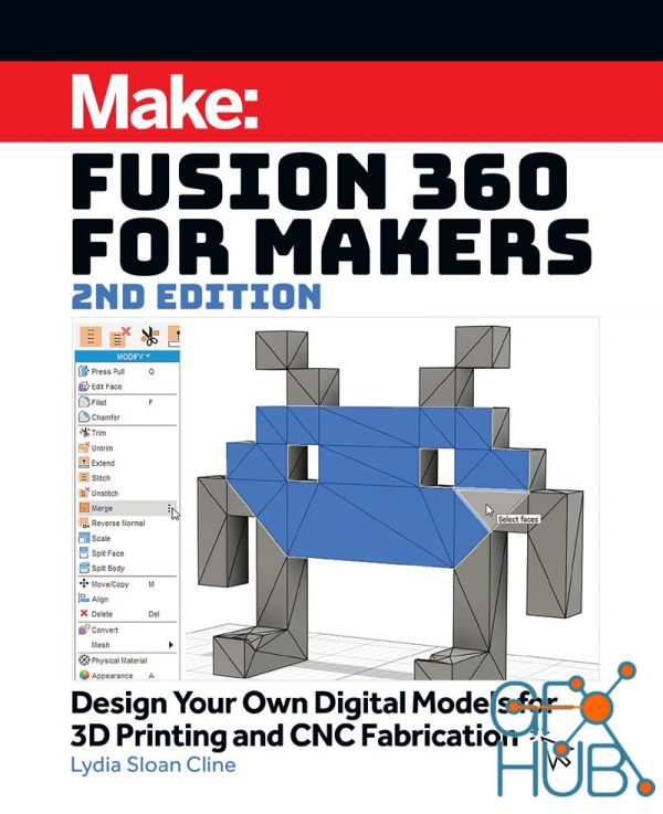 Fusion 360 for Makers – Design Your Own Digital Models for 3D Printing and CNC Fabrication, 2nd Edition (True EPUB)