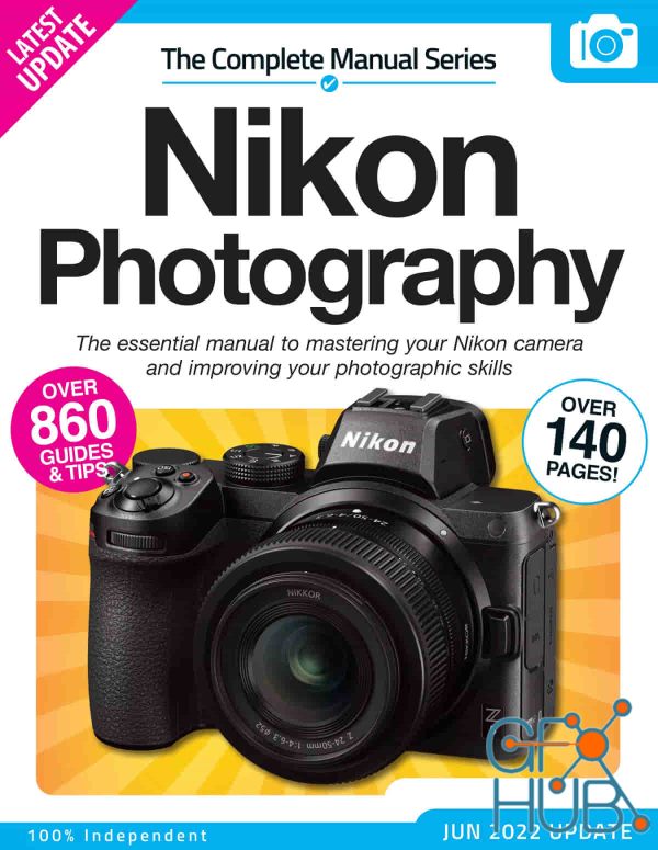 The Complete Nikon Photography Manual – 14th Edition, 2022 (PDF)