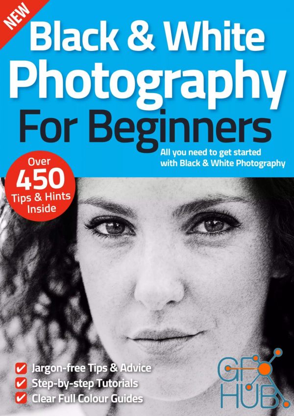 Black & White Photography For Beginners – 11th Edition 2022 (PDF)