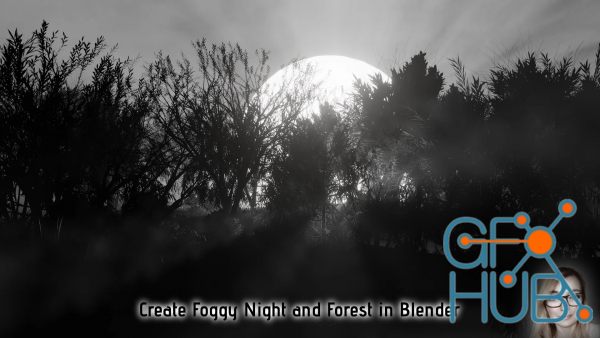 Skillshare – Create Foggy Night and Forest in Blender