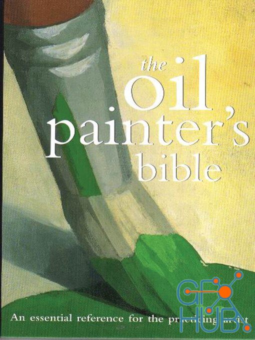 Oil Painter's Bible – An Essential Reference for the Practicing Artist (EPUB)