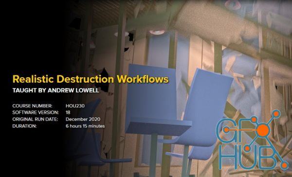 FXPHD – HOU230 – Realistic Destruction Workflows