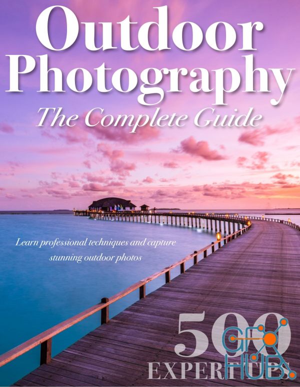 Outdoor Photography The Complete Guide – 15th Edition, 2022 (PDF)
