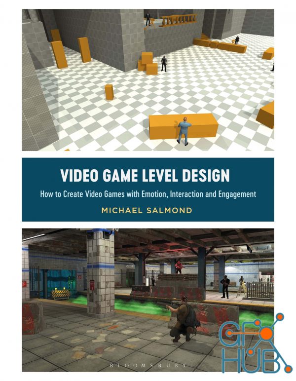 Video Game Level Design – How to Create Video Games with Emotion, Interaction, and Engagement (PDF)