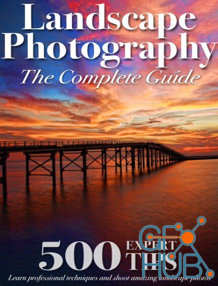 Landscape Photography The Complete Guide – Fist Edition, 2022 (PDF)