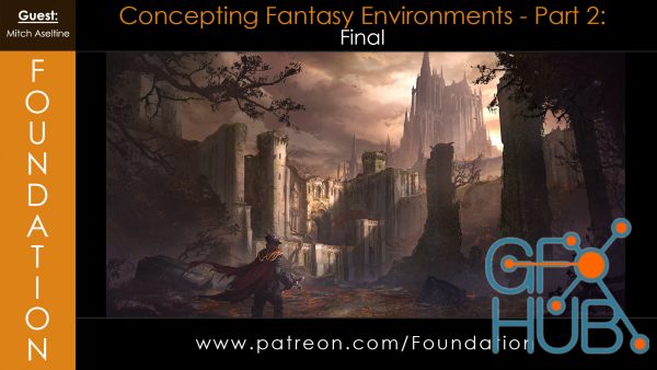 Gumroad – Foundation Patreon – Concepting Fantasy Environments – Final – with Mitch Aseltine