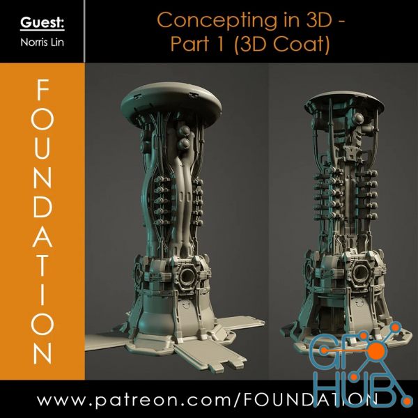 Gumroad – Foundation Patreon – Concepting in 3D: Part 1 (3DCoat) with Norris Lin