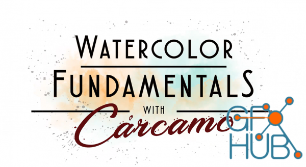 Watercolor Fundamentals with Gonzalo Carcamo