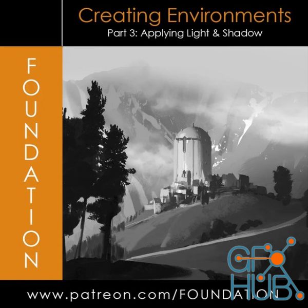 Gumroad – Foundation Patreon Foundation Patreon – Creating Environments – Part 3: Applying Light & Shadow