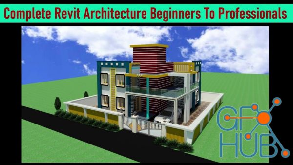 Udemy – Complete Revit Architecture Beginners To Professionals