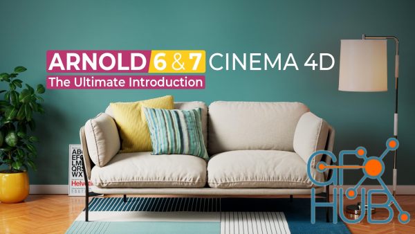 Mograph Plus – The Ultimate Introduction to Arnold 6 and 7 for Cinema 4D