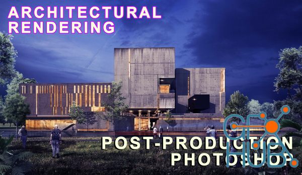 Skillshare – Architectural Post-Production (Beginner to Advanced)