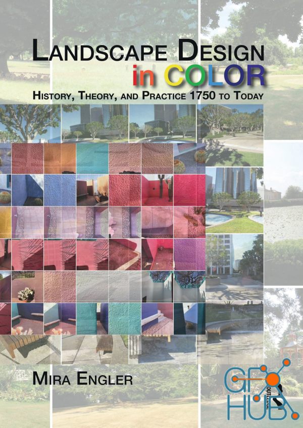 Landscape Design in Color – History, Theory, and Practice 1750 to Today (True PDF)
