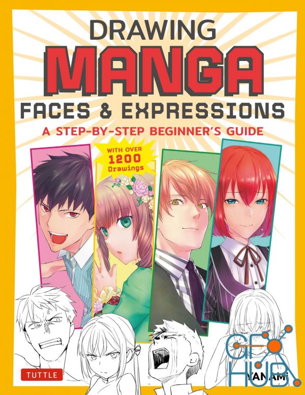 Drawing Manga Faces & Expressions – A Step-by-step Beginner's Guide (With Over 1,200 Drawings) PDF