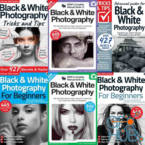 Black & White Photography The Complete Manual,Tricks And Tips,For Beginners – Full Year 2022 Collection (PDF)