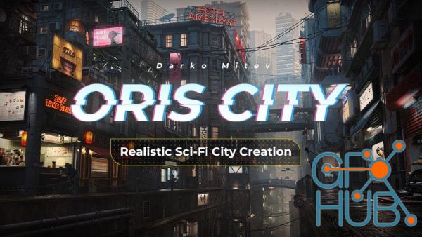 Wingfox – Realistic Sci-Fi City Creation – ORIS CITY