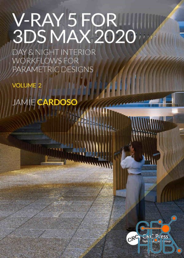 V-Ray 5 for 3ds Max – Day & Night Interior Workflows for Parametric Designs, Volume 2 (True PDF)
