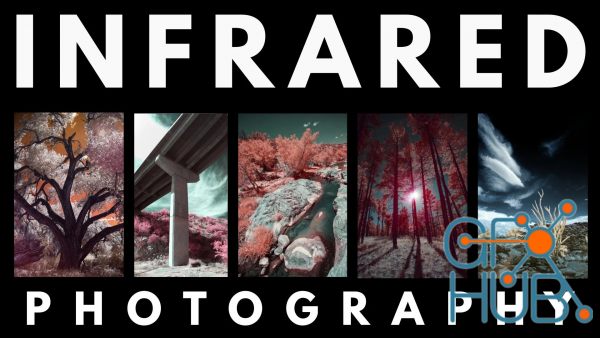 Skillshare – Infrared Photography: Understanding, Capturing, and Editing