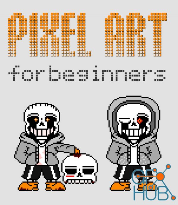 Pixel Art for Beginners: Make Your Own Graphics for Games, Animations, and More (EPUB)