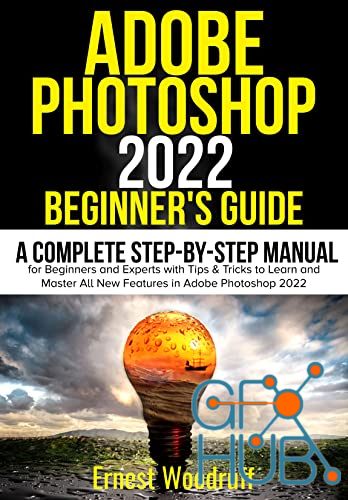 Adobe Photoshop 2022 Beginner's Guide (EPUB, PDF)